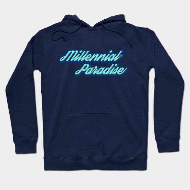 Millennial Paradise Hoodie by giovanniiiii